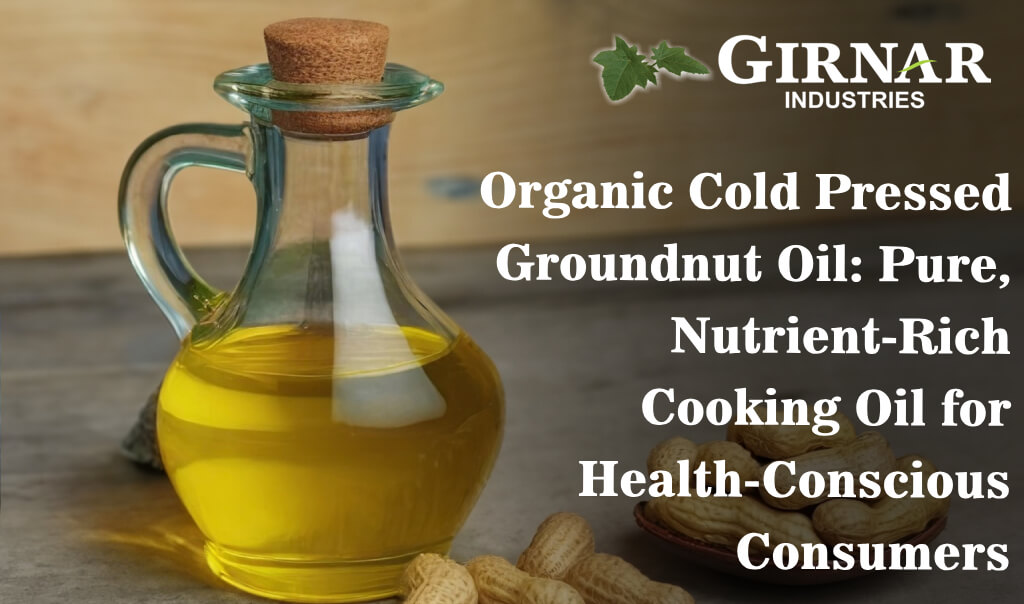 Organic Cold-Pressed Groundnut Oil