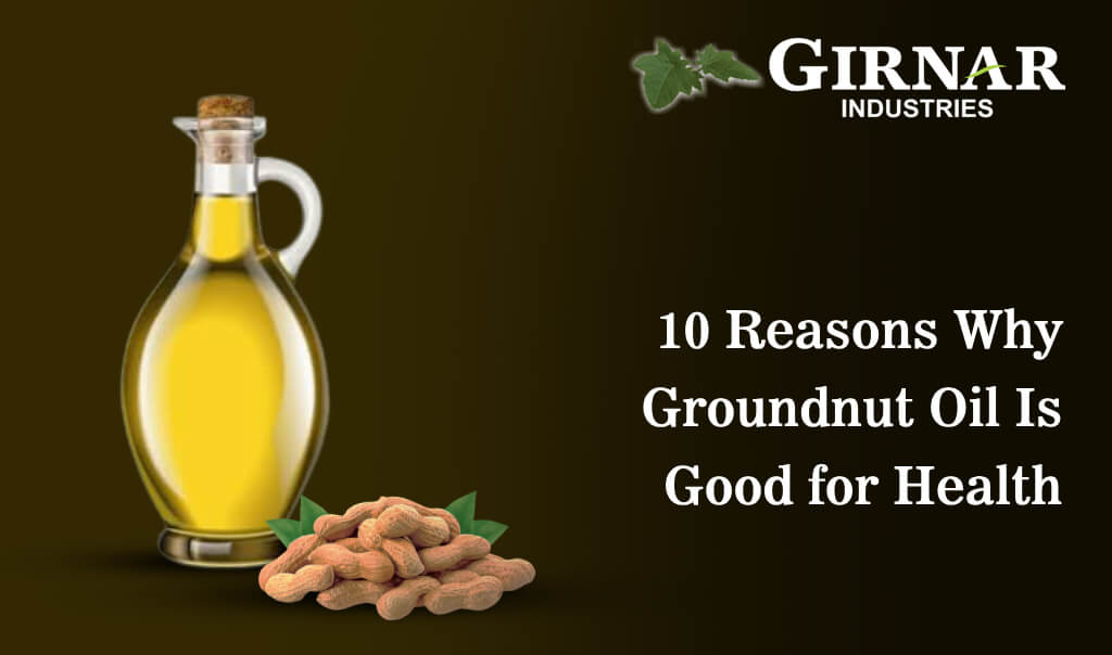 Groundnut Oil is Good for Health